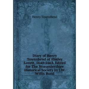  Diary of Henry Townshend of Elmley Lovett, 1640 1663 