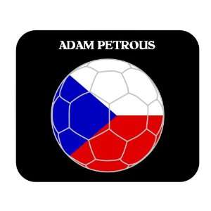  Adam Petrous (Czech Republic) Soccer Mousepad Everything 