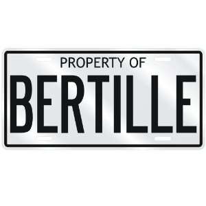  NEW  PROPERTY OF BERTILLE  LICENSE PLATE SIGN NAME