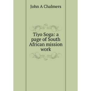 Tiyo Soga a page of South African mission work John A 