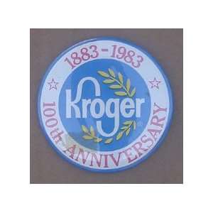  Kroger 100th Aniversary Button Approx. 3 