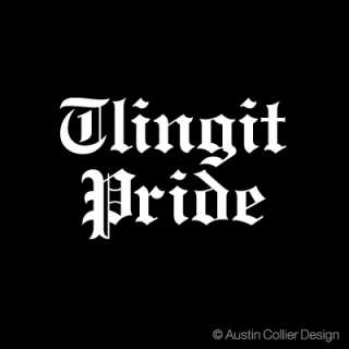 TLINGIT PRIDE Vinyl Decal Car Truck Window Sticker  