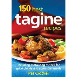 150 Best Tagine Recipes Including Tantalizing Recipes for Spice 