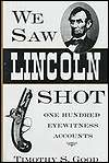 We Saw Lincoln Shot One Hundred Eyewitness Accounts, (0878057781 