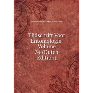  Tijdschrift Voor Entomologie, Volume 34 (Dutch Edition 