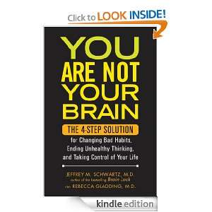 You Are Not Your Brain The 4 Step Solution for Changing Bad Habits 