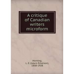  A critique of Canadian writers microform L. E. (Lewis 