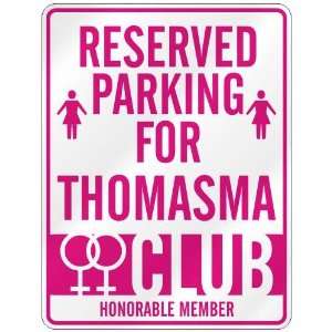   RESERVED PARKING FOR THOMASMA 