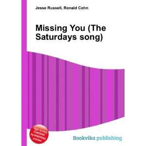  Missing You (The Saturdays song) Ronald Cohn Jesse 