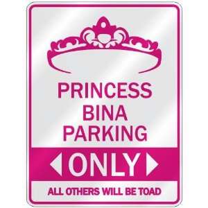   PRINCESS BINA PARKING ONLY  PARKING SIGN