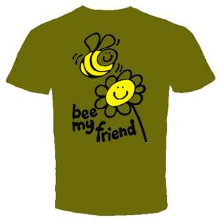 bee my friend lovely cute t shirt funny cool love happy  