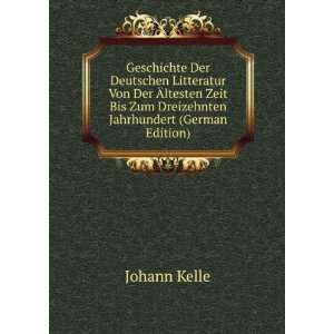   Bis Zum Dreizehnten Jahrhundert (German Edition) Johann Kelle Books