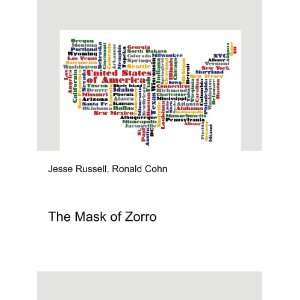  The Mask of Zorro Ronald Cohn Jesse Russell Books