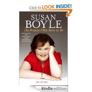 The Woman I Was Born to Be Susan Boyle  Kindle Store
