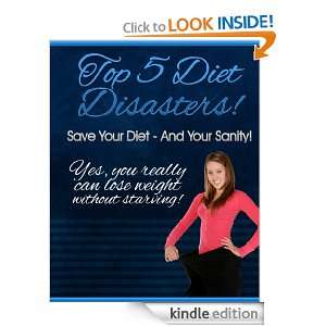 Top 5 Diet Disasters   Save Your Diet And Your Sanity Adrianna 
