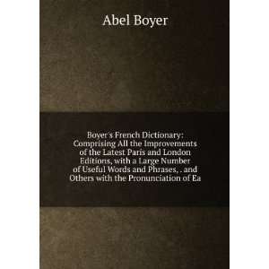   of Useful . of Boiste, Wailly, Catineau, and Others Abel Boyer Books