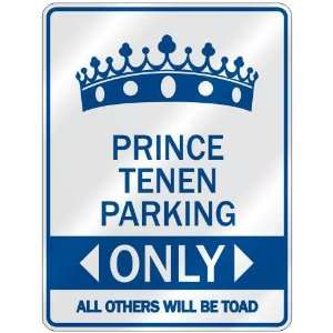   PRINCE TENEN PARKING ONLY  PARKING SIGN NAME