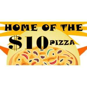  3x6 Vinyl Banner   Home of the $10 Pizza 
