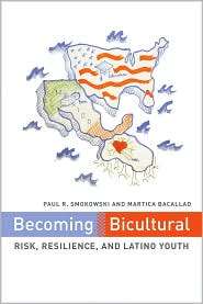 Becoming Bicultural Risk, Resilience, and Latino Youth, (0814740898 