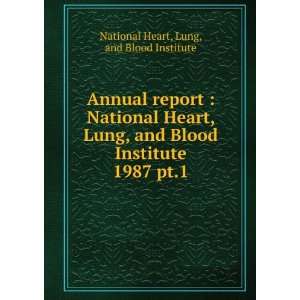   Lung, and Blood Institute. 1987 pt.1 Lung, and Blood Institute