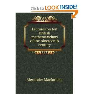   mathematicians of the nineteenth century Alexander Macfarlane Books