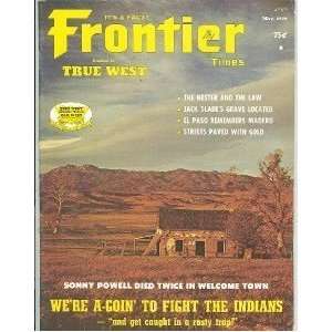   Frontier Times Magazine May 1976 Madero El Paso Slade 