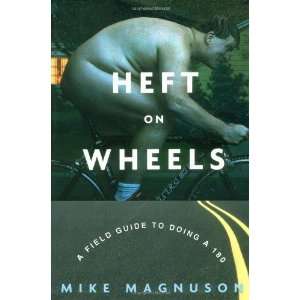   Wheels A Field Guide to Doing a 180 [Hardcover] Mike Magnuson Books