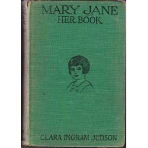    Mary Jane Her Book Clara Ingram Judson, Frances White Books
