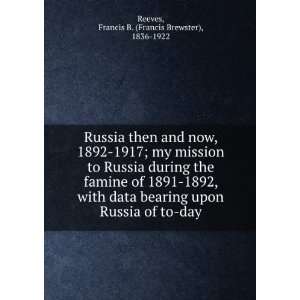  Russia then and now, 1892 1917  my mission to Russia 