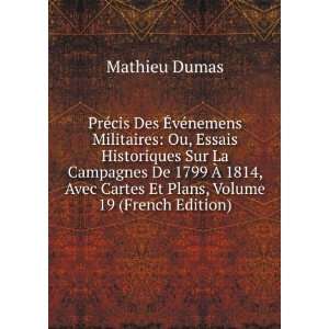   Avec Cartes Et Plans, Volume 19 (French Edition) Mathieu Dumas Books