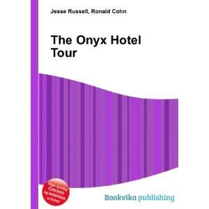  The Onyx Hotel Tour Ronald Cohn Jesse Russell Books