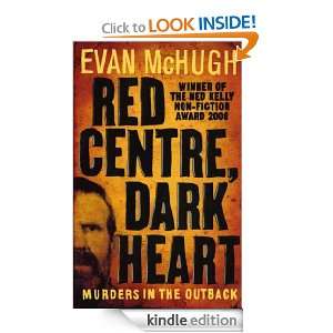 Red Centre, Dark Heart Evan McHugh  Kindle Store