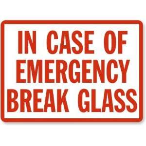  In Case Of Emergency Break Glass Plastic Sign, 14 x 10 