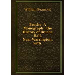  Bruche A Monograph  the History of Bruche Hall, Near 