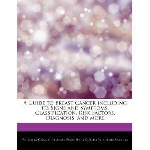  A Guide to Breast Cancer including its Signs and Symptoms 