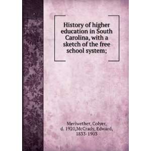   of the free school system; Colyer McCrady, Edward, Meriwether Books