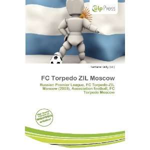    FC Torpedo ZIL Moscow (9786200828941) Nethanel Willy Books