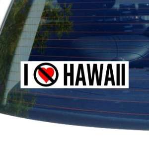  I Hate Anti HAWAII   Window Bumper Sticker Automotive
