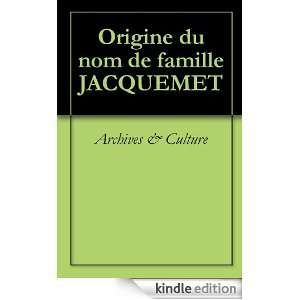 Origine du nom de famille JACQUEMET (Oeuvres courtes) (French Edition 