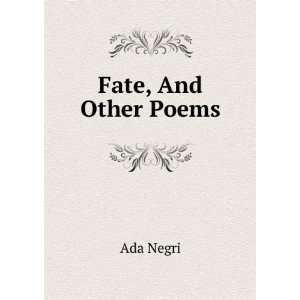  Fate, And Other Poems Ada Negri Books