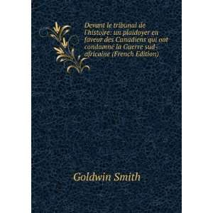   © la Guerre sud africaine (French Edition) Goldwin Smith Books