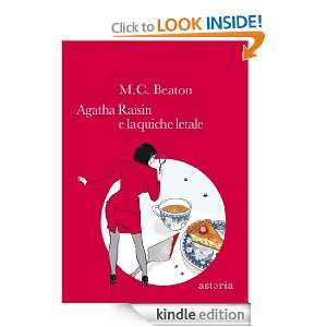 Agatha Raisin e la quiche letale (Italian Edition) M.C. Beaton 