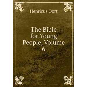  The Bible for Young People, Volume 6 Henricus Oort Books