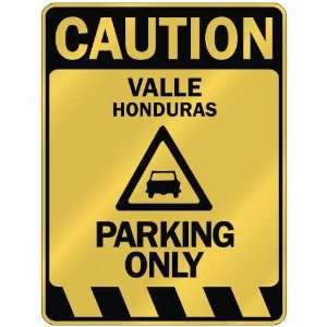   CAUTION VALLE PARKING ONLY  PARKING SIGN HONDURAS