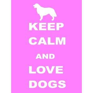  Dog Lover Keep Calm and Love Dogs Pink Vinyl Wall Decor 