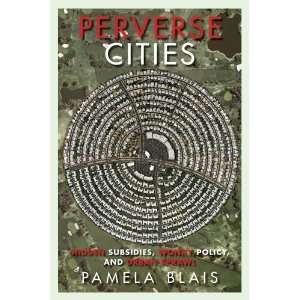   , Wonky Policy, and Urban Sprawl [Paperback] Pamela Blais Books