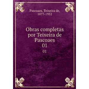   por Teixeira de Pascoaes. 01 Teixeira de, 1877 1952 Pascoaes Books