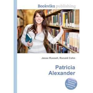  Patricia Alexander Ronald Cohn Jesse Russell Books