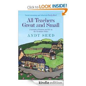 All Teachers Great and Small Andy Seed  Kindle Store