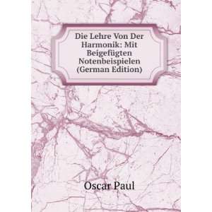   Mit BeigefÃ¼gten Notenbeispielen (German Edition) Oscar Paul Books